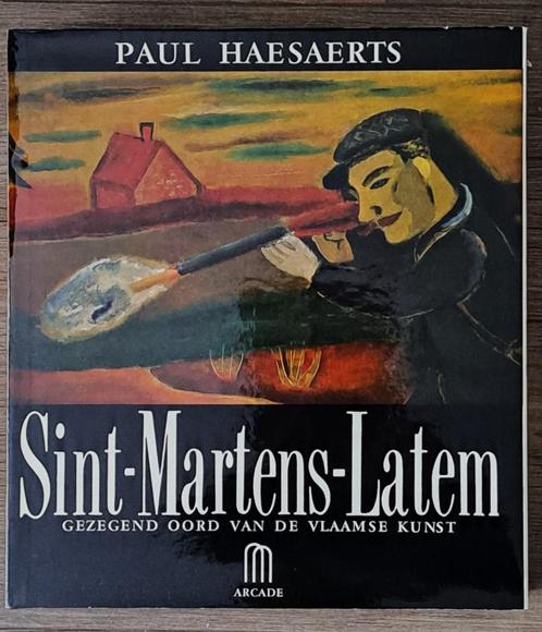 Paul Haesaerts –  Sint-Martens-Latem: Gezegend oord van ..., Boeken, Kunst en Cultuur | Beeldend, Gelezen, Schilder- en Tekenkunst