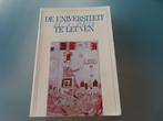 De Universiteit te Leuven 1425-1985 Uitgeverij : Universitai, Comme neuf, Universitaire pers Leuven, Enlèvement ou Envoi, 20e siècle ou après