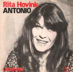 Rita Hovink – Antonio, Cd's en Dvd's, 7 inch, Single, Ophalen of Verzenden, Zo goed als nieuw