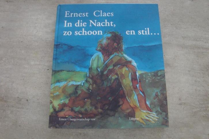 ERNEST CLAES IN DIE NACHT, ZO SCHOON EN STIL ..., Boeken, Literatuur, Gelezen, Ophalen of Verzenden