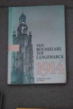 Van Rousselare tot Langemarck 1914 Robert Baccarne Steen jan, Boeken, Gelezen, Ophalen of Verzenden