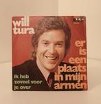 Will Tura - Er is een plaats in mijn armen / 7" Vinyl, Cd's en Dvd's, Verzenden, Zo goed als nieuw, Single