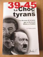 39-45 Le choc des tyrans Hitler-Staline (Woloszanski), Zo goed als nieuw, Algemeen, Ophalen, Tweede Wereldoorlog