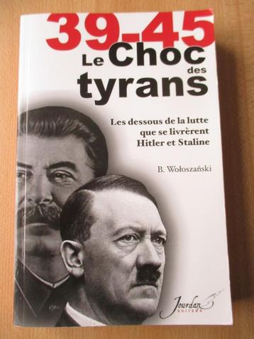 39-45 Le choc des tyrans Hitler-Staline (Woloszanski) beschikbaar voor biedingen