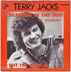 Terry Jacks–Seasons In The Sun "Le Moribond"/Put The Bone In, 1960 tot 1980, Gebruikt, Ophalen of Verzenden