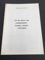 Uit het leven van schadebeletter Carolus Coucke (1792-1853), Boeken, Gelezen, Ophalen of Verzenden, Andries Van Den Abeele