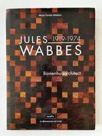 Jules Wabbes 1919-1974 binnenhuisarchitect, Boeken, Kunst en Cultuur | Architectuur, Ophalen, Zo goed als nieuw
