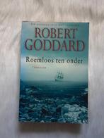 Boek: Robert Goddard - Roemloos ten onder, Gelezen, Robert Goddard, Ophalen of Verzenden