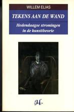 ELIAS TEKENS AAN DE WAND Hedendaagse Stromingen Kunsttheorie, Ophalen of Verzenden