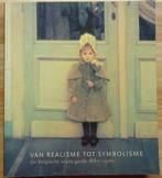 Van Realisme tot Symbolisme 1880-1900, Brugge 1995, Boeken, Ophalen of Verzenden, Gelezen