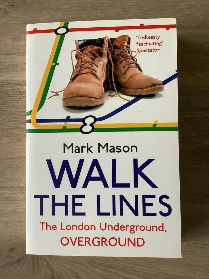 Walk The Lines The London Underground, Overground, Livres, Récits de voyage, Neuf, Enlèvement ou Envoi