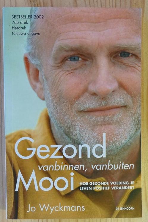 Gezond vanbinnen, vanbuiten mooi - Jo Wyckmans, Boeken, Gezondheid, Dieet en Voeding, Zo goed als nieuw, Ophalen of Verzenden