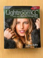 Lightroom cc - Scott Kelby (Nl), Comme neuf, Scott Kelby, Photographes, Enlèvement ou Envoi