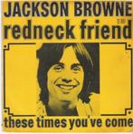 JACKSON BROWNE: "Redneck friend", Comme neuf, 7 pouces, Pop, Enlèvement ou Envoi
