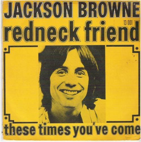 JACKSON BROWNE: "Redneck friend", CD & DVD, Vinyles Singles, Comme neuf, Single, Pop, 7 pouces, Enlèvement ou Envoi