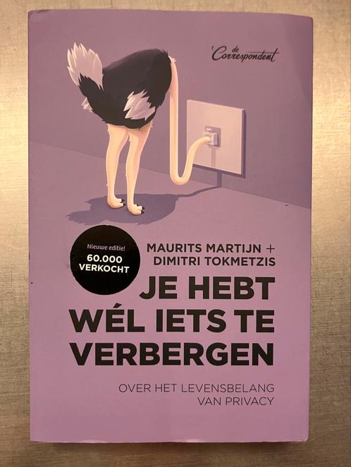 Boek: Je hebt wél iets te verbergen, Boeken, Politiek en Maatschappij, Zo goed als nieuw, Maatschappij en Samenleving, Ophalen of Verzenden