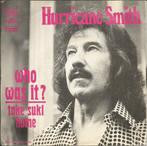 Hurricane Smith - Who was it / Take Suki home, Ophalen of Verzenden, 7 inch, Pop, Single