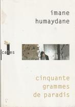 Cinquante grammes de paradis roman Imane Humaydane, Comme neuf, Reste du monde, Enlèvement ou Envoi, Imane Humaydane