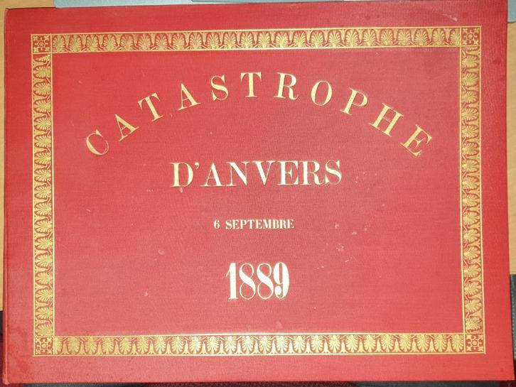 Catastrophe d'Anvers 6 septembre 1889, Boeken, Geschiedenis | Stad en Regio, Zo goed als nieuw, 19e eeuw, Ophalen of Verzenden