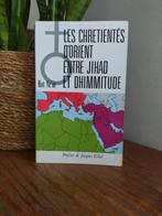 Les Chrétientés d'Orient entre jihad et dhimmitude, Enlèvement ou Envoi, Comme neuf, Bat Ye'or