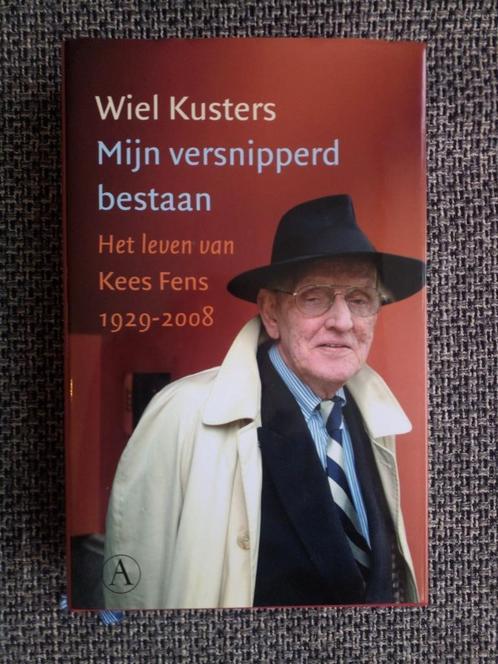 Mijn versnipperd bestaan. Het leven van Kees Fens 1929-2008, Boeken, Biografieën, Zo goed als nieuw, Kunst en Cultuur, Ophalen of Verzenden