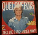 Vinyl 45trs- Claude François- quelquefois, CD & DVD, Vinyles Singles, Utilisé, Enlèvement ou Envoi