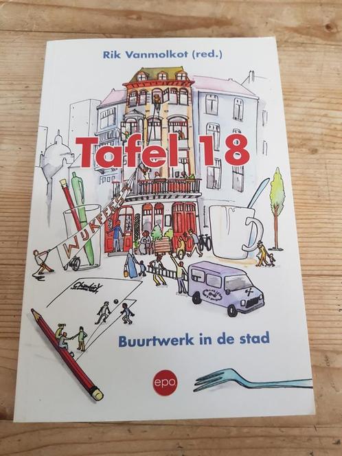 Rik Vanmolkot - Tafel 18. Buurtwerk, Boeken, Politiek en Maatschappij, Zo goed als nieuw, Ophalen of Verzenden