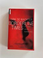 Dirk de Wachter - Borderline times, Livres, Politique & Société, Enlèvement ou Envoi, Dirk de Wachter