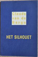 Het silhouet - Claude van de Berge - 1993 (exclusif !), Utilisé, Un auteur, Enlèvement ou Envoi, Claude van de Berge