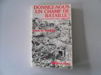 Donnez-nous un champ de bataille ! Les commandos belges.., Livres, Enlèvement ou Envoi, Carlo G. SEGERS, Deuxième Guerre mondiale