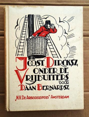 Joost Dircksz onder de Vrijbuiters - 1930 - Daan Bernardsz beschikbaar voor biedingen
