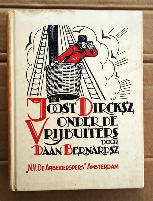 Joost Dircksz onder de Vrijbuiters - 1930 - Daan Bernardsz, Boeken, Historische romans, Gelezen, Ophalen of Verzenden