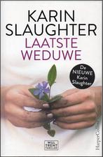 Karin Slaughter - Laatste weduwe, Gelezen, Ophalen of Verzenden, Nederland, Karin Slaughter