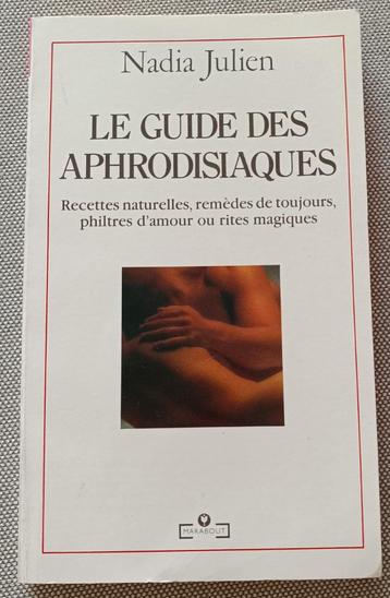 Le Guide des Aphrodisiaques : Nadia Julien : FORMAT POCHE disponible aux enchères