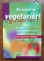 boek Zo word ik vegetariër (gezonde voeding zonder vlees), Comme neuf, Régime et Alimentation, Enlèvement ou Envoi