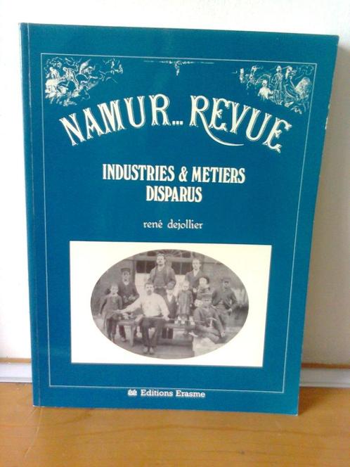 Livre Namur Industries&Métiers Disparus R.Dejollier TB état., Livres, Histoire nationale, Comme neuf, 19e siècle, Enlèvement