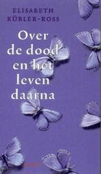 Over de dood en het leven daarna, Elisabeth Kübler-Ross, Boeken, Esoterie en Spiritualiteit, Ophalen of Verzenden, Zo goed als nieuw