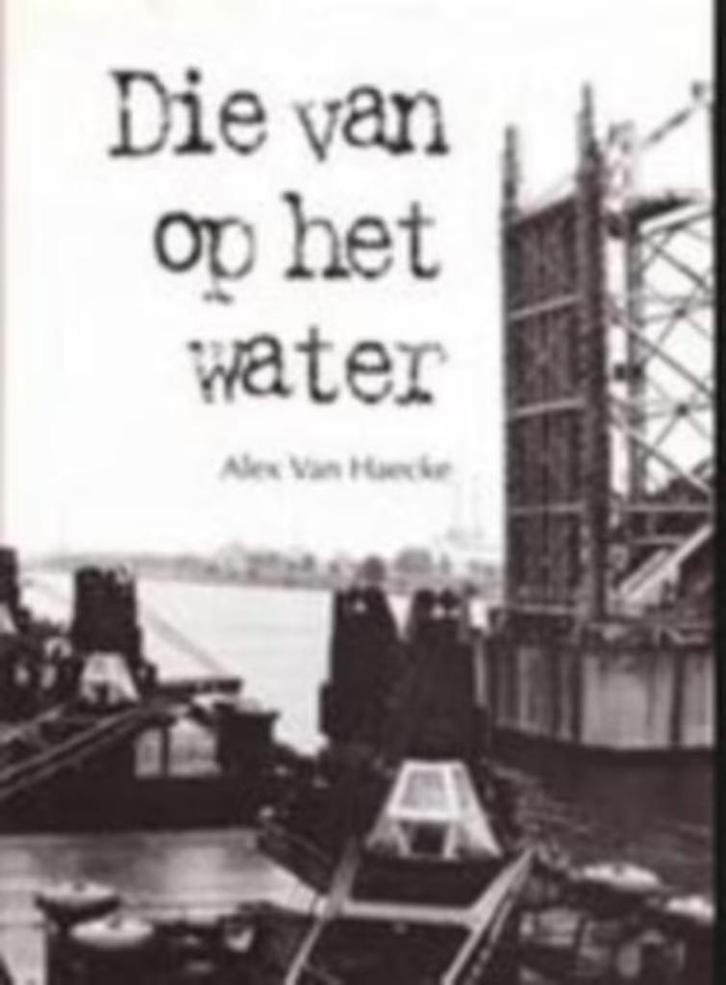 Alex Van Haecke / keuze uit 3 boeken vanaf 3 euro, Boeken, Geschiedenis | Stad en Regio, Zo goed als nieuw, Ophalen of Verzenden