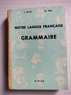 Notre Langue Francaise Grammaire Blois J., M. Bar Edité par, Enlèvement ou Envoi, Utilisé, Ne s'applique pas, Marcel Didier