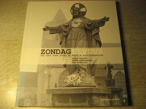 Zondag Elfuur, van kerk naar kroeg in West- en Oost-Vlaander, Boeken, Hobby en Vrije tijd, Ophalen of Verzenden