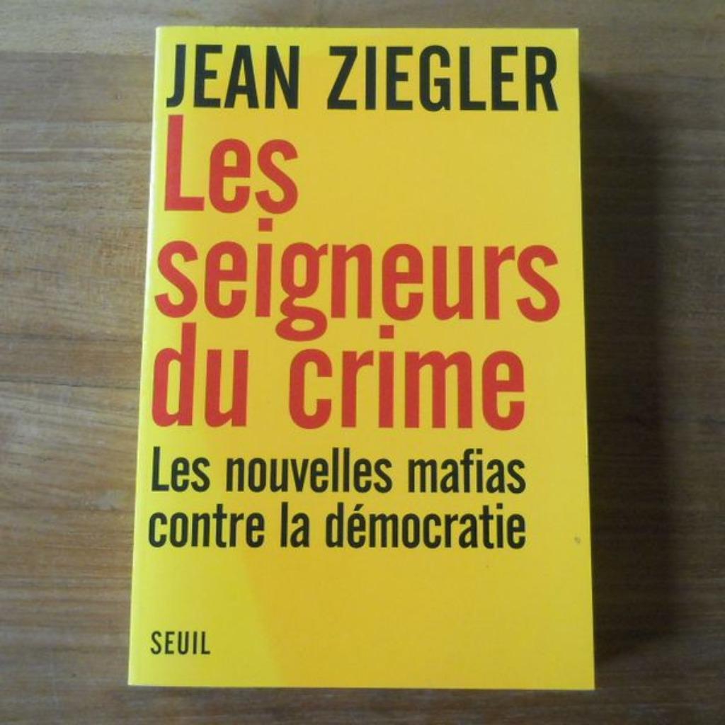 Les seigneurs du crime (Jean Ziegler), Ophalen of Verzenden, Gelezen, Jean Ziegler