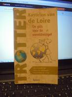 Kastelen van de Loire, Boeken, Reisgidsen, Ophalen of Verzenden, Gelezen, Trotter