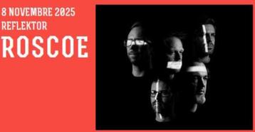 Concert Roscoe Reflektor 8 novembre beschikbaar voor biedingen
