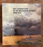 Het landschap in de Belgische kunst 1830-1914 en néerlandais, Boeken, Ophalen of Verzenden, Zo goed als nieuw