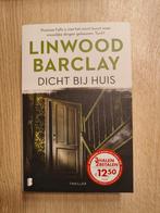 Dicht bij huis - Linwood Barclay, Boeken, Ophalen of Verzenden, Gelezen, Linwood Barclay