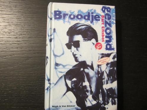 Broodje gezond  -Bart Chabot- Definitieve editie, Boeken, Literatuur, Ophalen of Verzenden