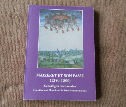 Maizeret et son passé (1250-1800) - Meuse Namur Andenne, Livres, Histoire nationale, Enlèvement ou Envoi