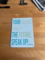 Metalen quote-bord – “Your words build the future: speak up, Enlèvement, Utilisé
