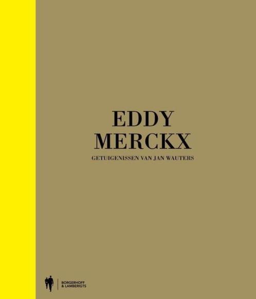 boek: Eddy Merckx -getuigenissen van Jan Wauters, Boeken, Sportboeken, Zo goed als nieuw, Lopen en Fietsen, Ophalen of Verzenden