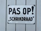PAS OP ! Schrikdraad emaille bordje, Ophalen of Verzenden